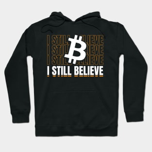 I still belive crypto quote Hoodie